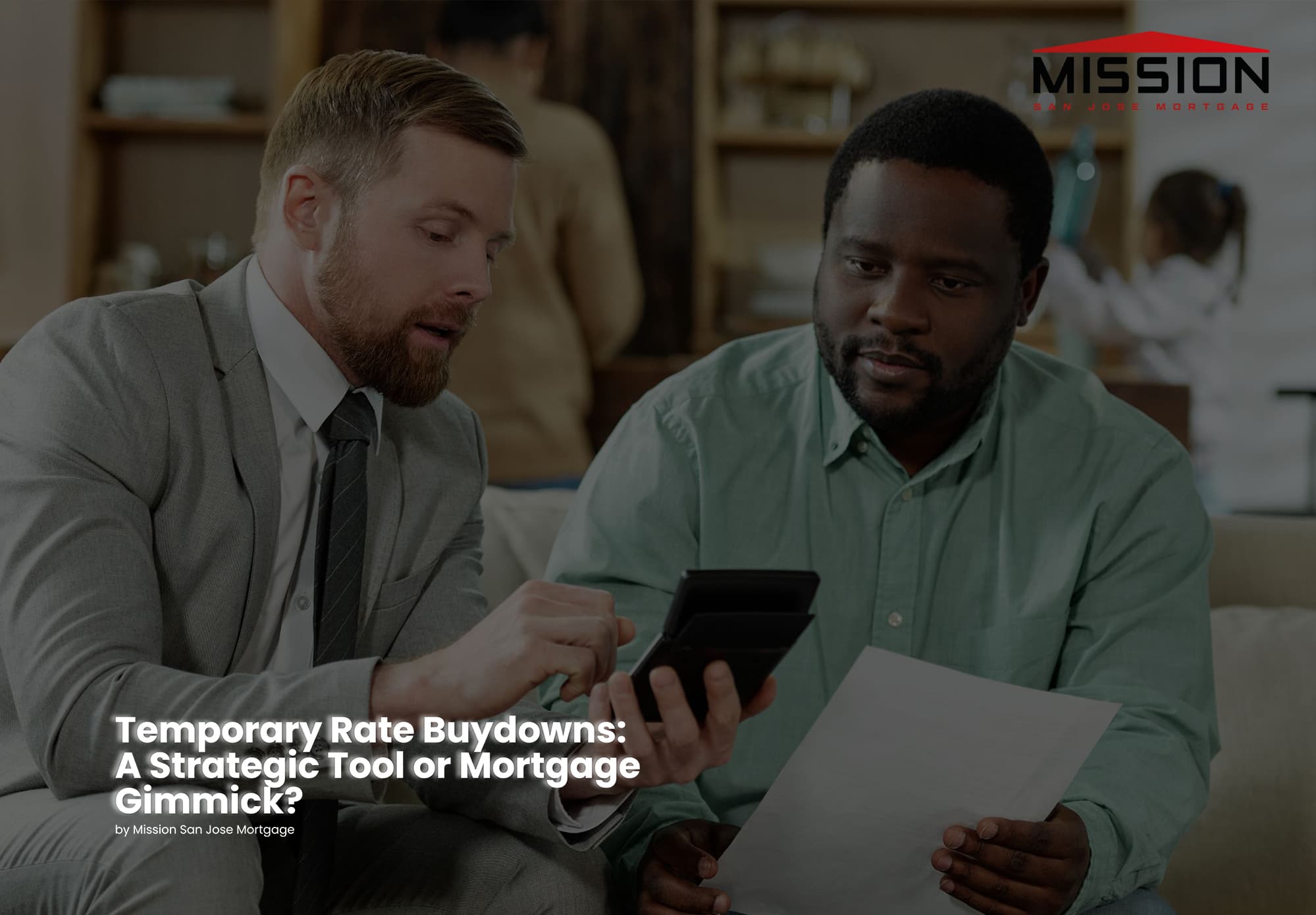 Temporary Rate Buydowns: A Strategic Tool or Mortgage Gimmick?